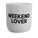 PLTY Becher Weekend Lover