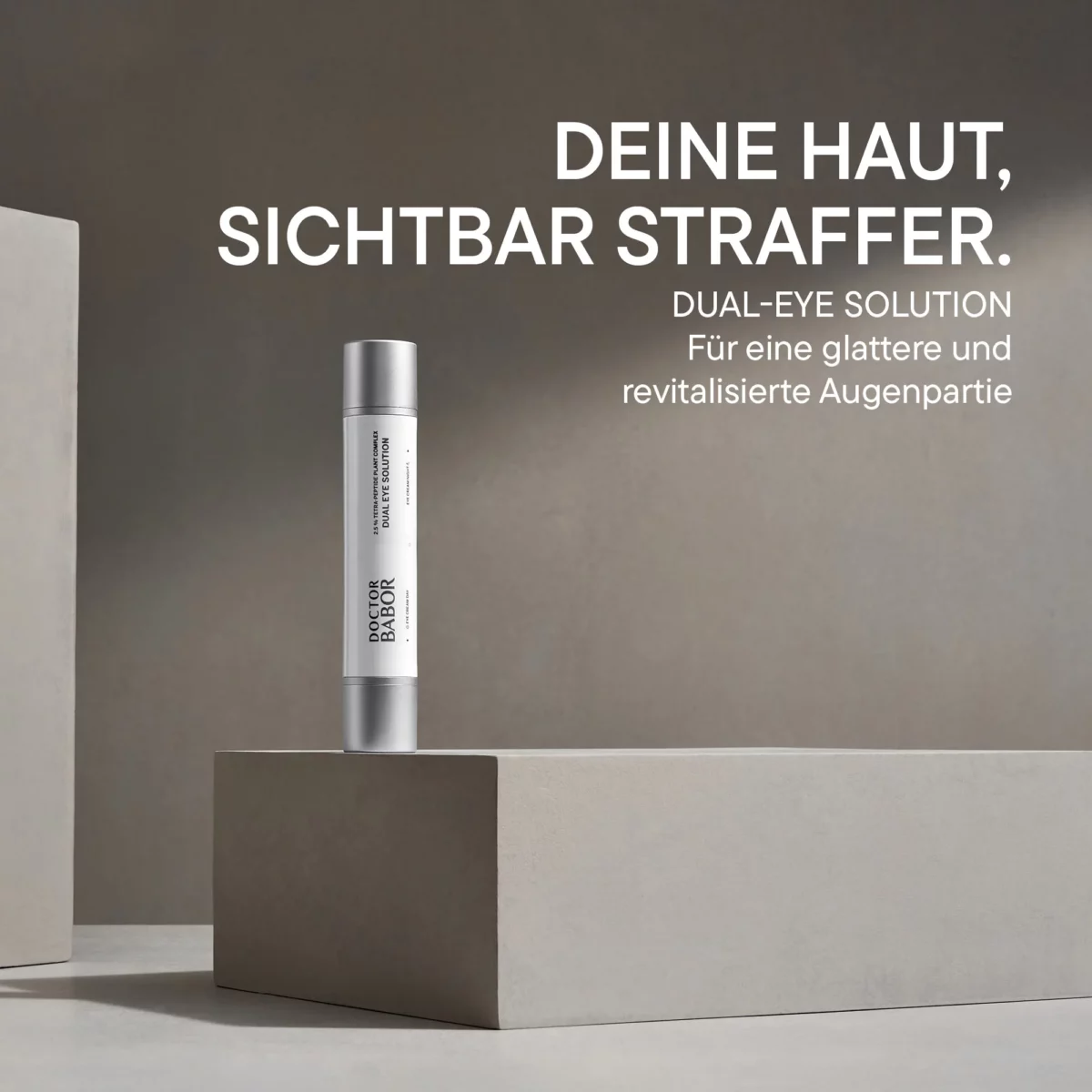 BABOR Dual Eye Solution auf grauem Steinsockel, Kampagnenbild mit dem Titel Deine Haut, sichtbar straffer